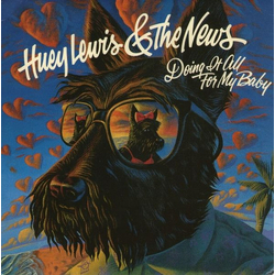 Huey Lewis & The News Doing It All For My Baby Vinyl 7" USED