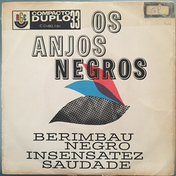 Os Anjos Negros Berimbau / Negro / Insensatez / Saudade Vinyl 7" USED