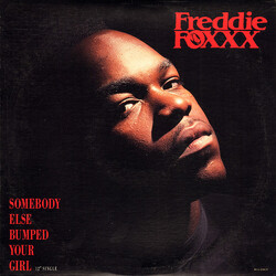 Freddie Foxxx Somebody Else Bumped Your Girl VINYL 12" USED