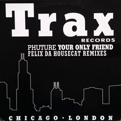 Phuture Your Only Friend (Felix Da Housecat Remixes) USED VINYL 12INCH 33 S RPM 45 RPM