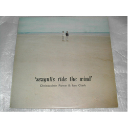 Christopher Rowe & Ian Clark Seagulls Ride The Wind Vinyl LP USED