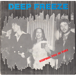 Deep Freeze (4) Keeping You In Furs Vinyl 7" USED