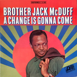 Brother Jack McDuff A Change Is Gonna Come Vinyl LP USED