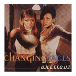 Changing Faces G.H.E.T.T.O.U.T. Vinyl 12" USED