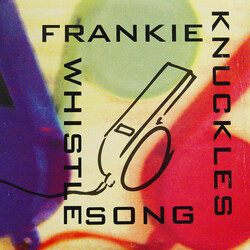 Frankie Knuckles The Whistle Song USED VINYL 12INCH 33 S RPM STEREO