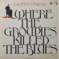 Lucifer's Friend ...Where The Groupies Killed The Blues Vinyl LP USED