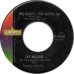 Jay Miller (11) Big Daddy, You Gotta Go USED VINYL 7INCH 45 RPM