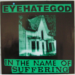 EyeHateGod In The Name Of Suffering Vinyl LP USED