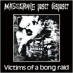 Massgrave (2) / Poser Disposer Victims Of A Bong Raid USED VINYL 7INCH 33 S RPM