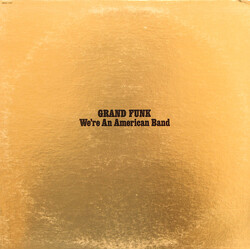 Grand Funk Railroad We're An American Band Vinyl LP USED