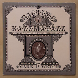 Mark P. Wetch Ragtime Razzmatazz Vol I - Twelve Nostalgic Piano Performances Vinyl LP USED