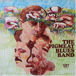 The Pigmeat Blues Band What Ever Happened To Ian Buchanan? Vinyl LP USED