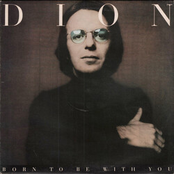 Dion (3) Born To Be With You Vinyl LP USED