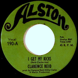 Clarence Reid I Get My Kicks USED VINYL 7INCH 45 RPM SINGLE REISSUE