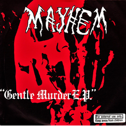 Mayhem (9) Gentle Murder E.P. Vinyl 7" USED