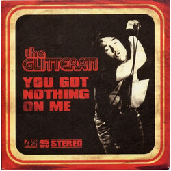 The Glitterati You Got Nothing On Me USED VINYL 7INCH 45 RPM SINGLE LIMITED EDITION
