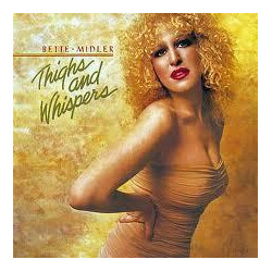 Bette Midler Thighs And Whispers Vinyl LP USED