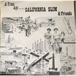California Slim & Friends A Time Ago Vinyl LP USED