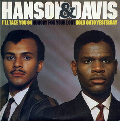 Hanson & Davis I'll Take You On / Hungry For Your Love / Hold On To Yesterday VINYL 12" USED