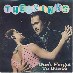 The Kinks Don't Forget To Dance USED VINYL 7INCH SINGLE 45 RPM