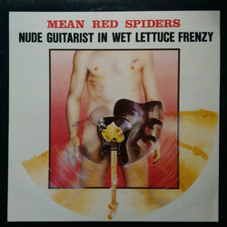 Mean Red Spiders (3) Nude Guitarist In Wet Lettuce Frenzy Vinyl LP USED