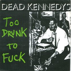 Dead Kennedys Too Drunk To Fuck USED VINYL 7INCH 45 RPM SINGLE