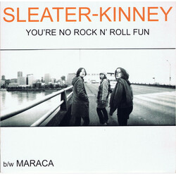 Sleater-Kinney You're No Rock N' Roll Fun USED VINYL 7INCH 45 RPM SINGLE