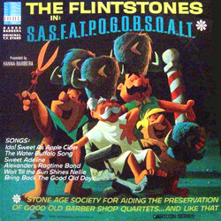 The Flintstones S.A.S.F.A.T.P.O.G.O.B.S.Q.A.L.T. (Stone Age Society For Aiding The Preservation Of  Good Old Barber Shop Quartets... And Like That) Vi
