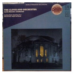 The Cleveland Orchestra / Lorin Maazel / Gardner Read / Marcel Dick Symphony No. 4 / Adagio And Rondo Vinyl LP USED