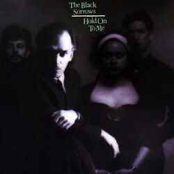 The Black Sorrows Hold On To Me Vinyl LP USED