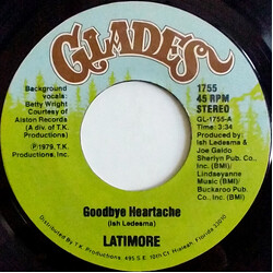 Latimore (2) Goodbye Heartache Vinyl 7" USED