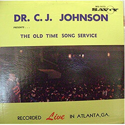 Dr. C. J. Johnson Presents  . . . The Old Time Song Service Recorded Live In Atlanta, GA. Vinyl LP USED