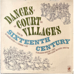 Jean-Claude Malgoire / La Grande Ecurie Et La Chambre Du Roy / Florilegium Musicum De Paris Dances Of The Court And Villages From The Sixteenth Centur
