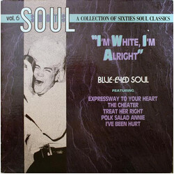 Various Soul Shots, Vol 6:  Blue-Eyed Soul "I'm White, I'm Alright" Vinyl LP USED