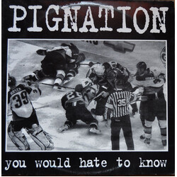 Pignation You Would Hate To Know USED VINYL 12INCH ALBUM 45 RPM