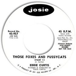 Eddie Curtis Those Foxes And Pussycats USED VINYL 7INCH 45 RPM PROMO