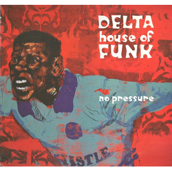 Delta House Of Funk No Pressure Vinyl 12" USED