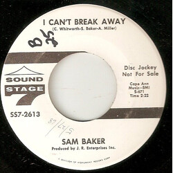 Sam Baker I Can't Break Away / Comin' To Bring You Some Soul USED VINYL 7INCH 45 RPM SINGLE PROMO