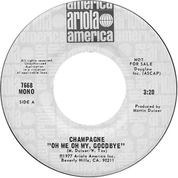Champagne (5) Oh Me Oh My, Goodbye Vinyl 7" USED