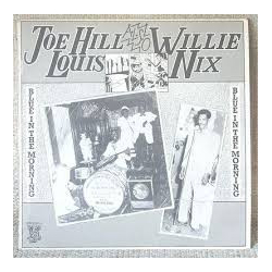 Joe Hill Louis / Willie Nix Blue In The Morning Vinyl LP USED
