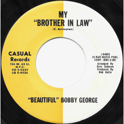 "Beautiful" Bobby George My Brother In Law / Waffles And Honey Vinyl 7" USED
