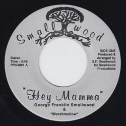 George Franklin Smallwood / Marshmellow Band Hey Mamma / I Love My Father USED VINYL 7INCH 45 RPM REPRESS