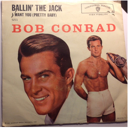Bob Conrad (3) Ballin' The Jack Vinyl 7" USED