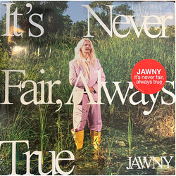 Jawny It's Never Fair, Always True Vinyl LP USED