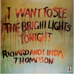 Richard & Linda Thompson I Want To See The Bright Lights Tonight Vinyl LP USED