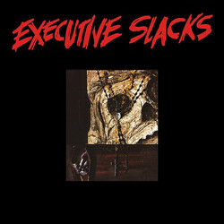 Executive Slacks Executive Slacks USED VINYL 12INCH 45 RPM EP REISSUE REMASTERED