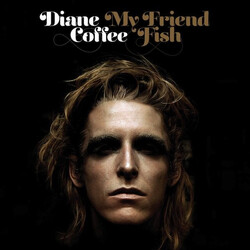 Diane Coffee My Friend Fish Vinyl LP USED