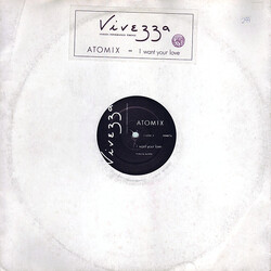 Atomix I Want Your Love USED VINYL 12INCH
