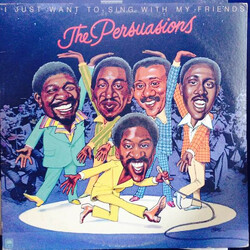 The Persuasions I Just Want To Sing With My Friends Vinyl LP USED