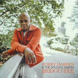Bobby Harden / The Soulful Saints Bridge Of Love Vinyl LP USED